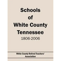 Schools of White County Tennessee 1806-2006