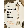 On Confused Love and Other Damages