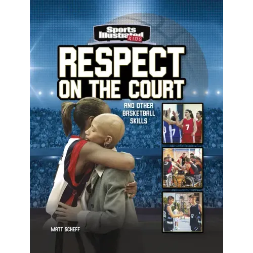 Respect on the Court: And Other Basketball Skills