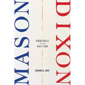 Mason-Dixon: Crucible of the Nation