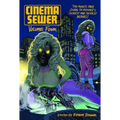 Cinema Sewer Volume 4: The Adults Only Guide to History's Sickest and Sexiest Movies!