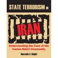 State Terrorism in Iran: Understanding the Case of the Iranian Bahá'í Community