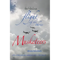 The Fabulous Flight of the Three Musketeers: A rollicking airplane adventure with a few thrills