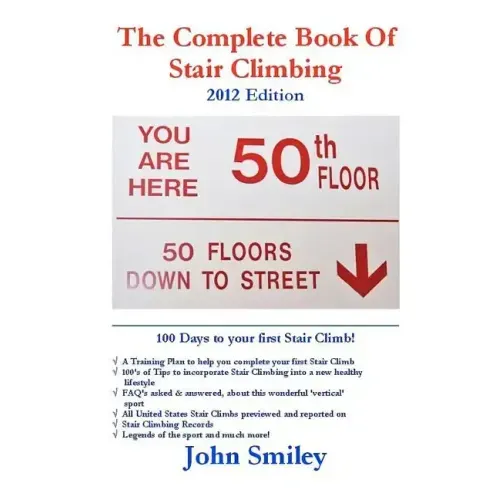 The Complete Book of Stair Climbing (2012 Edition)