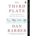 The Third Plate: Field Notes on the Future of Food