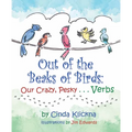 Out of the Beaks of Birds: Our Crazy, Pesky...Verbs