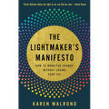 The Lightmaker's Manifesto: How to Work for Change without Losing Your Joy