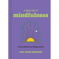A Little Bit of Mindfulness: An Introduction to Being Present