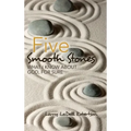 Five Smooth Stones: What I Know About God, for Sure
