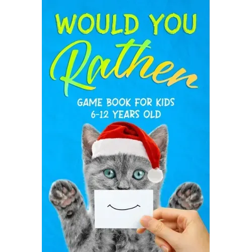 Would You Rather: Game Book for Kids 6-12 Years Old