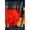 Rockets and Revolution: A Cultural History of Early Spaceflight
