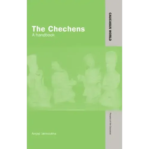 The Chechens: A Handbook