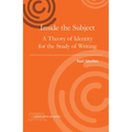 Inside the Subject: A Theory of Identity for the Study of Writing