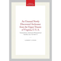 An Unusual Newly Discovered Archosaur from the Upper Triassic of Virginia, U. S. A.: Transactions, American Philosophical Society (Vol. 70, Part 7)