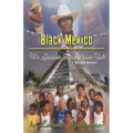 Black Mexico: The Greatest Story Never Told