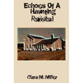 Echoes of a Haunting - Revisited