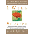 I Will Survive: The African-American Guide to Healing from Sexual Assault and Abuse