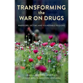 Transforming the War on Drugs: Warriors, Victims and Vulnerable Regions