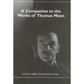 A Companion to the Works of Thomas Mann