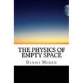 The Physics of Empty Space: Understanding Space-time