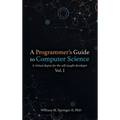 A Programmer's Guide to Computer Science: A virtual degree for the self-taught developer