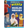 Stories of 20 More Mighty Muslim Heroes