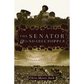 The Senator and the Sharecropper: The Freedom Struggles of James O. Eastland and Fannie Lou Hamer