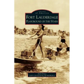 Fort Lauderdale: Playground of the Stars