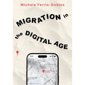 Migration in the Digital Age: An Ethnographic Study