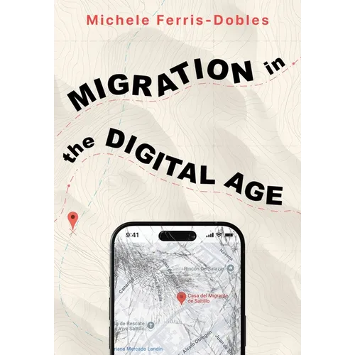 Migration in the Digital Age: An Ethnographic Study
