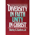 Diversity in Faith--Unity in Christ