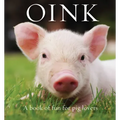 Oink: A Book of Fun for Pig Lovers