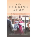 The Hugging Army: An Experience in Connection