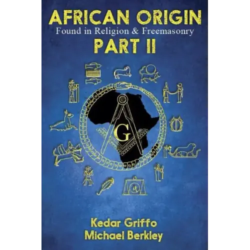 African Origin Found in Religion and Freemasonry: Part II