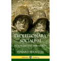Evolutionary Socialism: A Criticism and Affirmation (Hardcover)