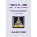 Tritiya-Prakriti: People of the Third Sex: Understanding Homosexuality, Transgender Identity And Intersex Conditions Through Hinduism (Abridged Versio