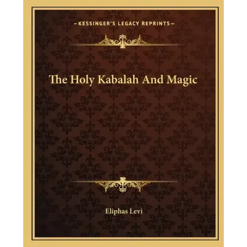 The Holy Kabalah and Magic