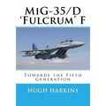 MiG-35/D 'Fulcrum' F: Towards the Fifth Generation