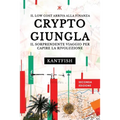 Crypto Giungla: Il Sorprendente Viaggio per Capire la Rivoluzione