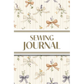 Sewing Journal (Orange and Purple Bows with Wildflowers on Cream Background): 6"x9" Sewing Lover's Diary; Keep Your Pattern Logs, Favorite Fabric Libr