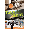 Take a Seat: One Man, One Tandem and Twenty Thousand Miles of Possibilities