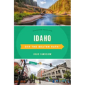 Idaho Off the Beaten Path(r): Discover Your Fun
