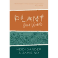 Plant Your Words