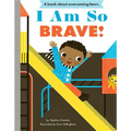 I Am So Brave!