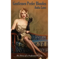 Gentlemen Prefer Blondes: The Diary of a Professional Lady