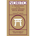 Norito: A Translation of the Ancient Japanese Ritual Prayers - Updated Edition