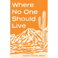 Where No One Should Live