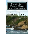 Murder in a Coastal Town and other stories