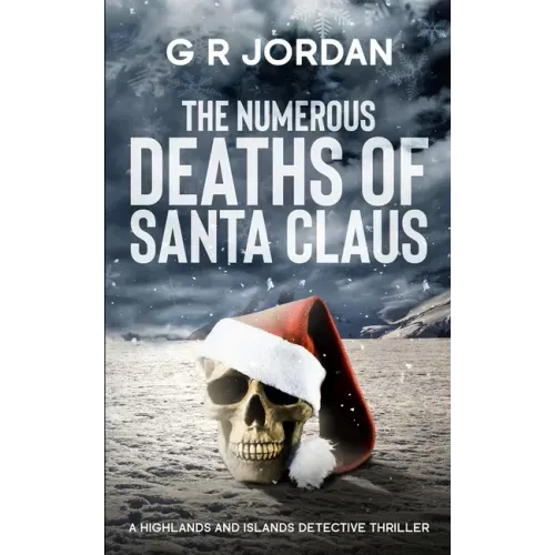 The Numerous Deaths of Santa Claus: A Highlands and Islands Detective Thriller