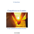 Compañeros En El Camino: Un Viaje Espiritual Por Las Relaciones de Pareja